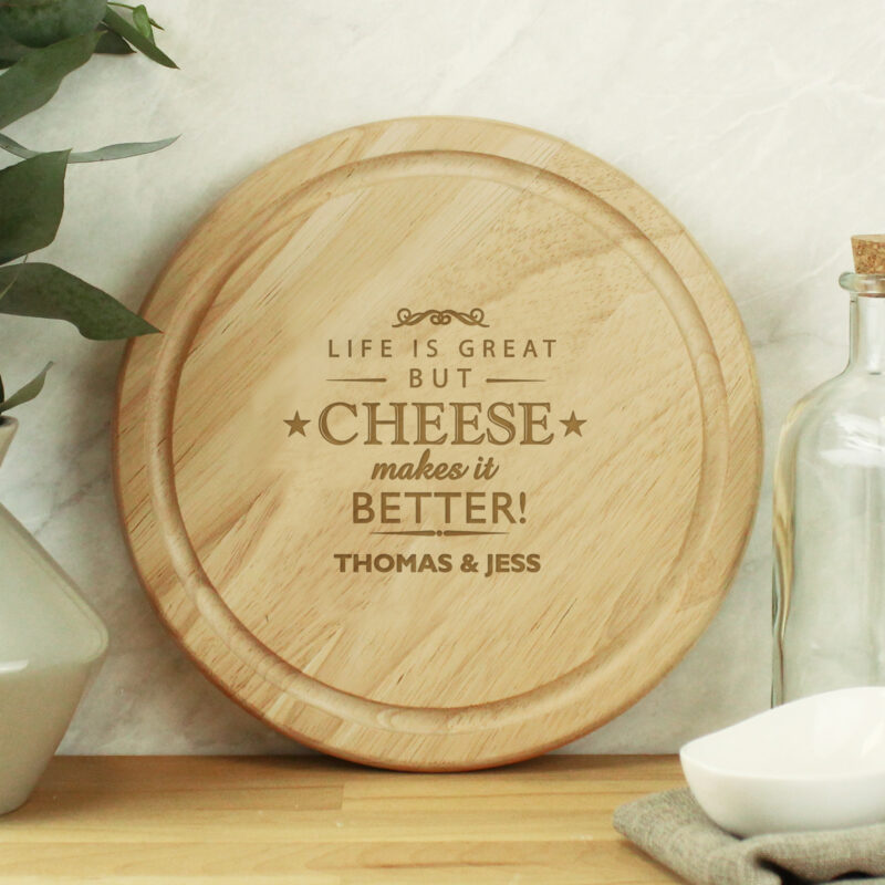 Can Kitchen Items Be Gifted? Personalised Cheese Makes Life Better… Wooden Cheese Board 