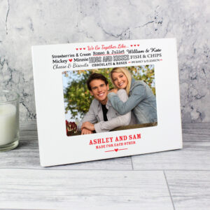 Personalised We Go Together Like.... White 6x4 Photo Frame
